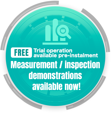 Measurement/inspection demonstrations Available now!